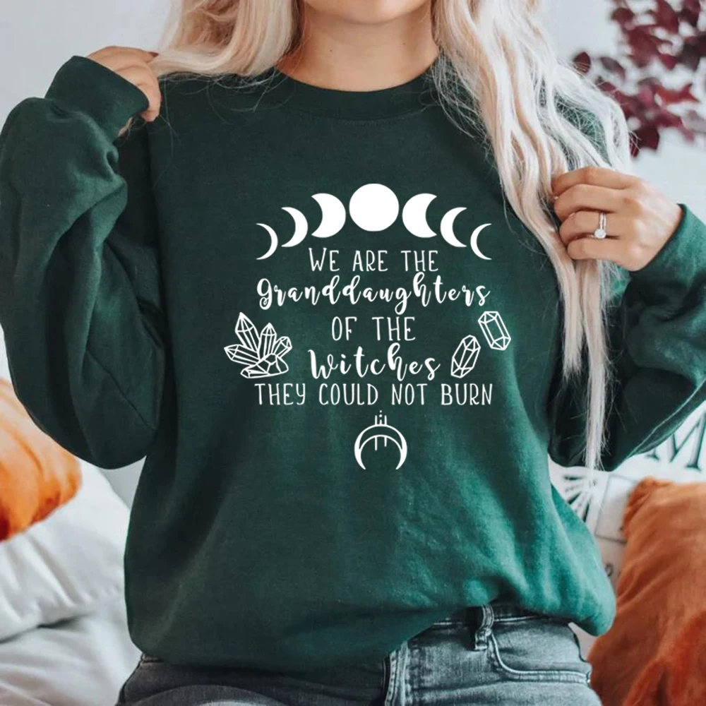 We Are The Granddaughters of The Witches You Could Not Burn Sweatshirt Salem Witch Hoodie Mystical Pullover Top Witchy Clothing