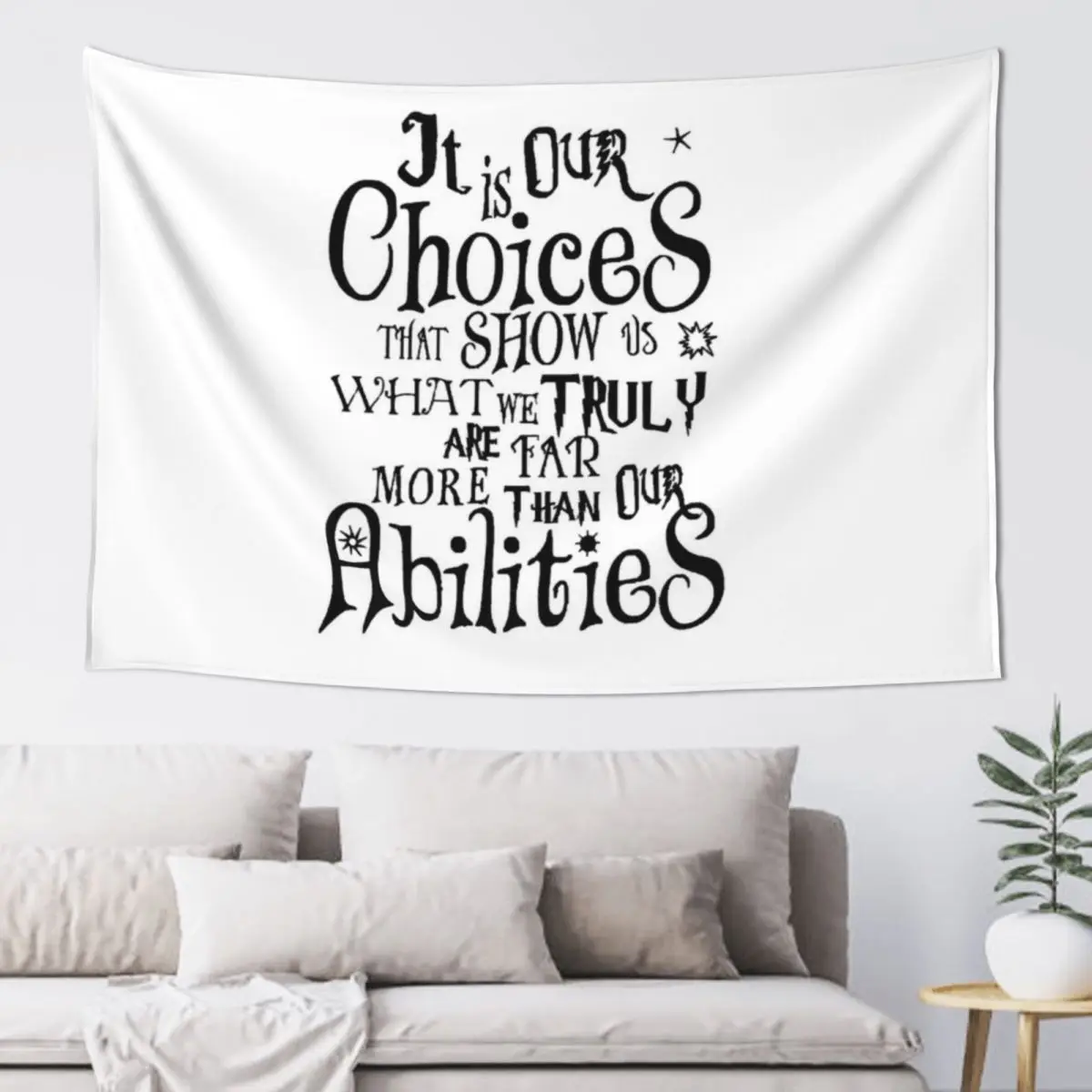 

It is our choices far more than our abilities Tapestry Bedroom Decorations Home Decor Accessories Cute Decor Tapestry