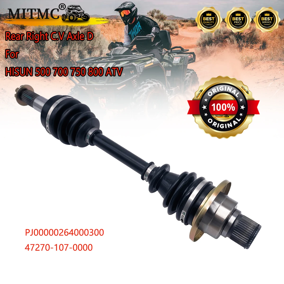 

Original Rear Right Axle Shaft C.V Axle D For HISUN 500 700 750 800 ATV PJ00000264000300 47270-107-0000