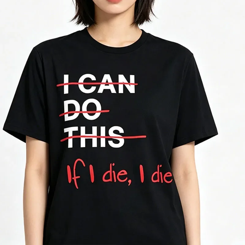I Can Do This If Die Funny Fitness Workout Gym Lover T Shirt Summer Sport Jogging Tees Loose Short Sleeves Women Clothing