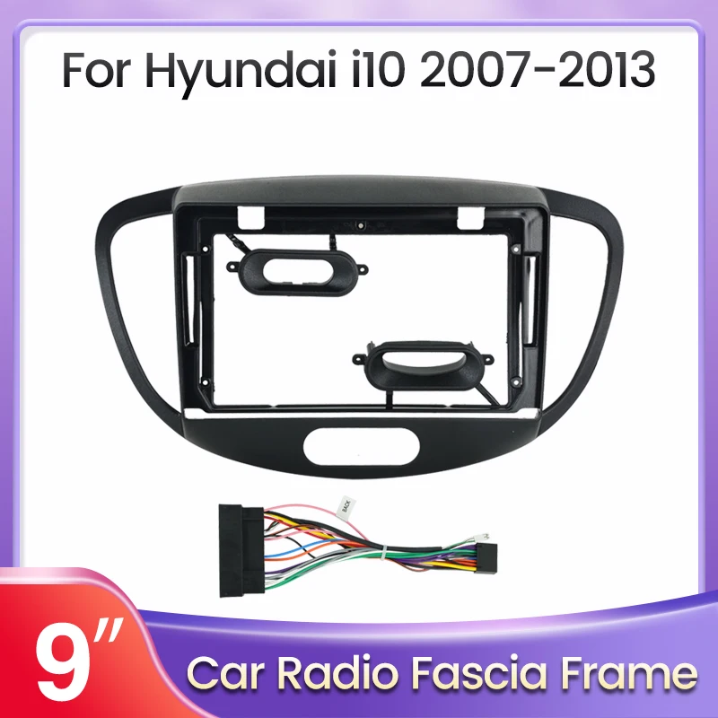 9 inch Car Radio Fascia Frame For Hyundai I-10 I10 2007 2008 2009 - 2013 Audio Install Dash Frame Mount Kit Panel Frame Cable