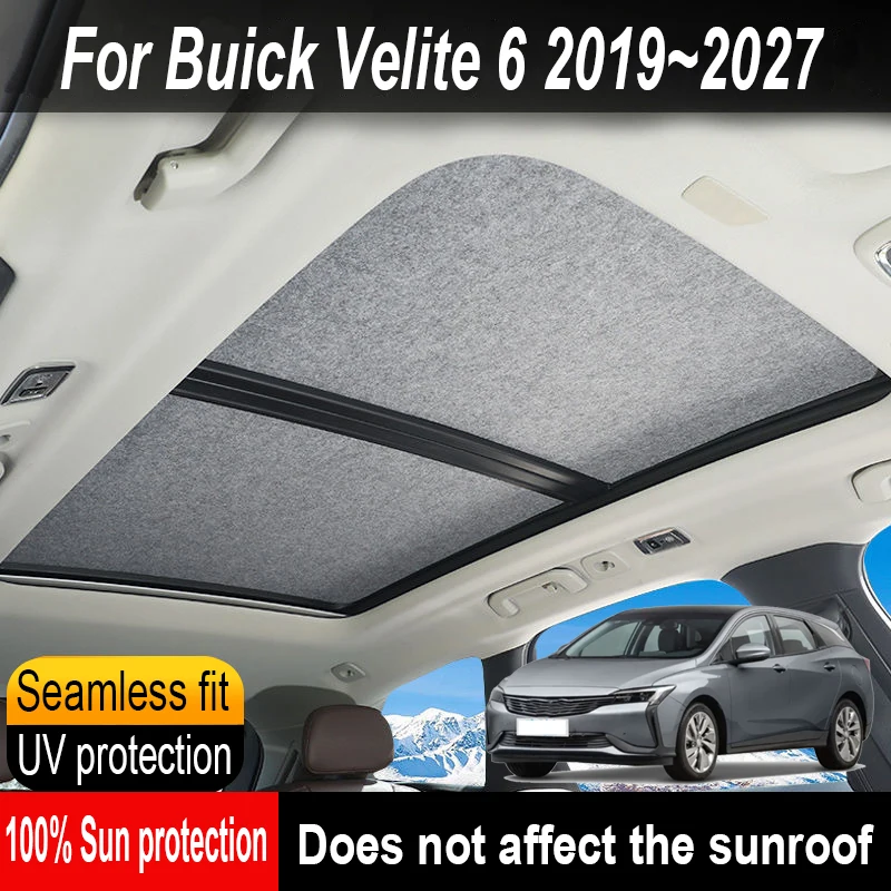 Car Sunroof Insulation Roof Visor For Buick Velite 6 2019~2027 26 Sun Protection Electrostatic Adsorption Sky Curtain Sunshade