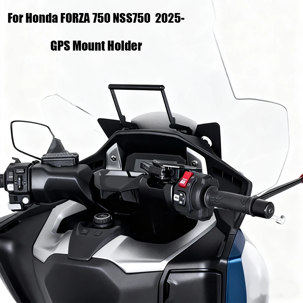 

FORZA750 NSS750 Supporter Mobile Phone Holder GPS Mount Bracket For Honda FORZA 750 2025 Motorcycle GPS Stand Navigation Bracket