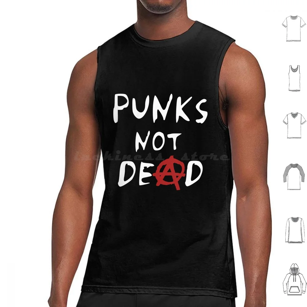 Punk'S Not Dead Tank Tops Vest Sleeveless Punk Is Not Dead Punk Punk Attitude Punk Movement Rebel Anarchist Anarchism Punk