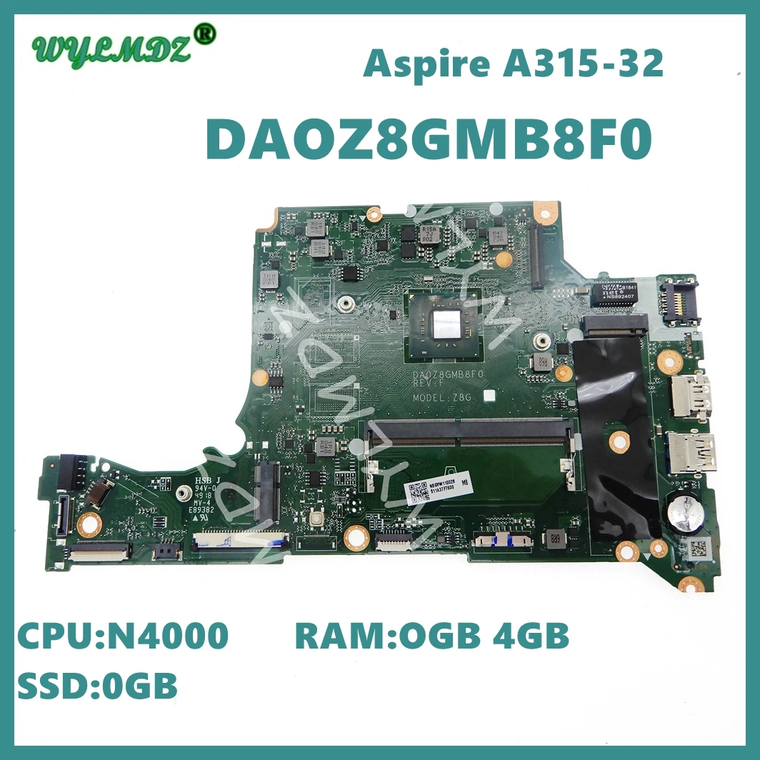 

DA0Z8GMB8F0 With N4000 CPU 0GB/4GB-RAM 0GB-SSD Laptop Motherboard For Acer Aspire A314-32 A315-32 Mainboard