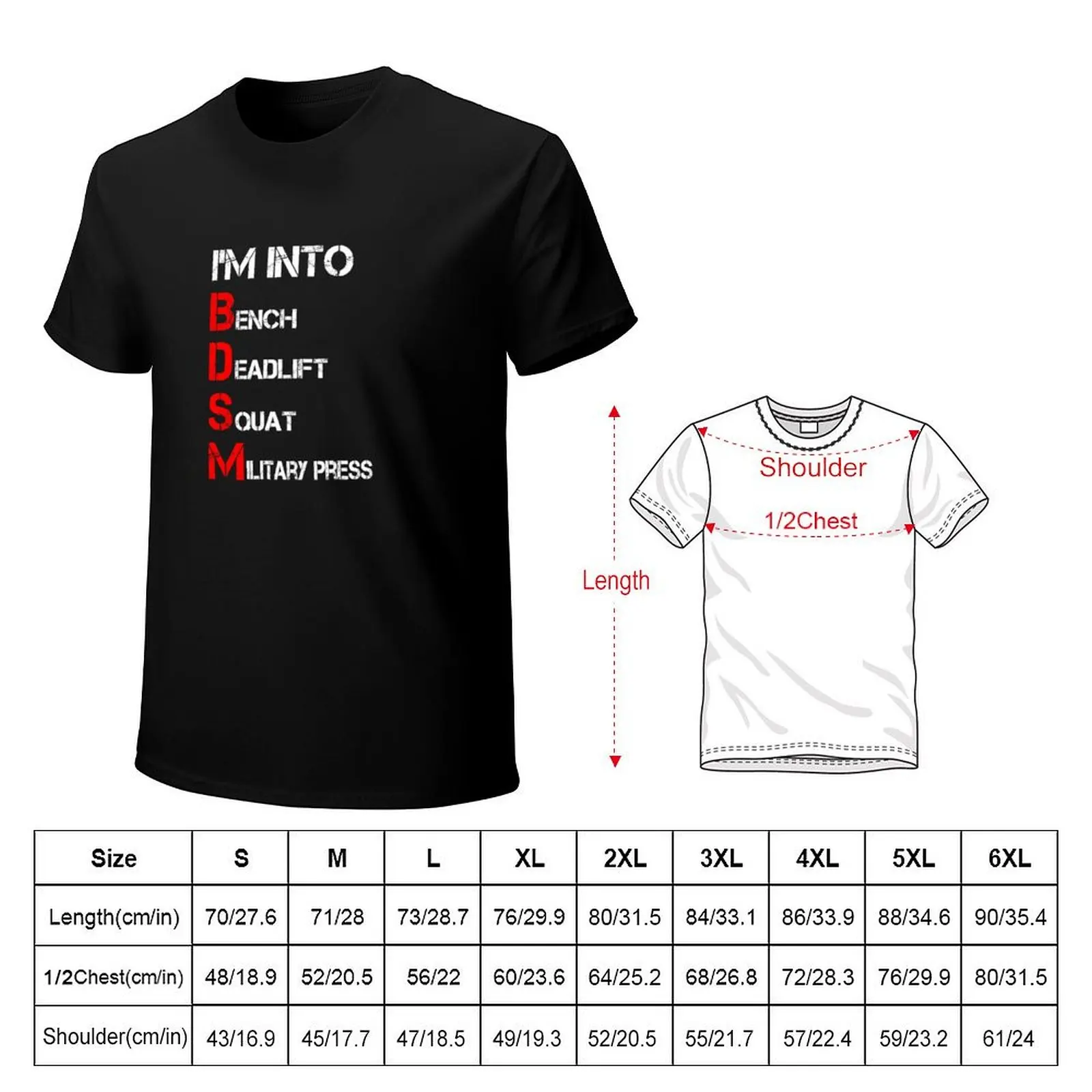 Im Into Bdsm Bench Squat Deadlift T-Shirt t shirts for man pack cotton T-Shirt