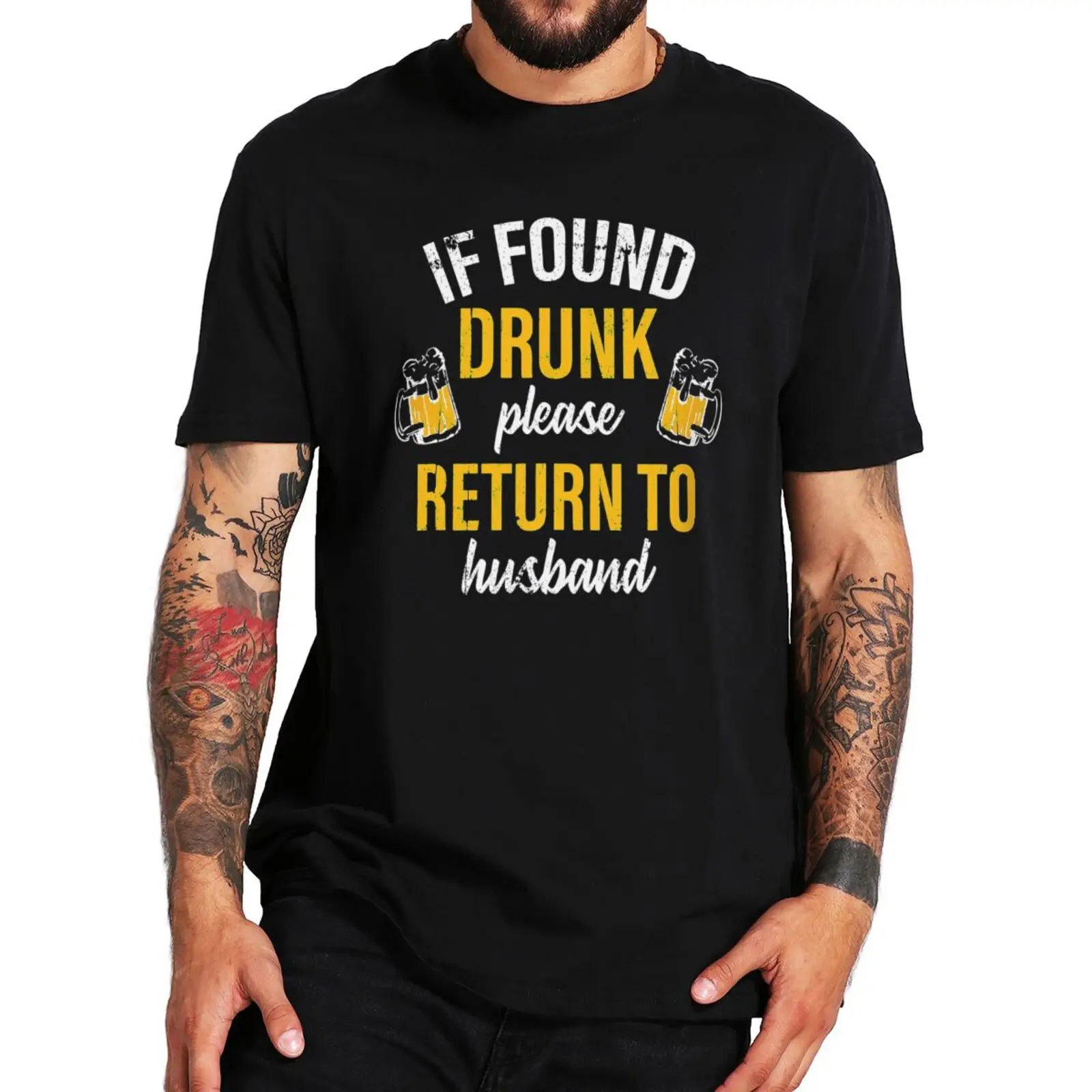 If Found Drunk Return To Husband T Shirt Retro Funny Phrase Beer Lovers Streetwears  Cotton Soft Unisex T-shirts EU Size