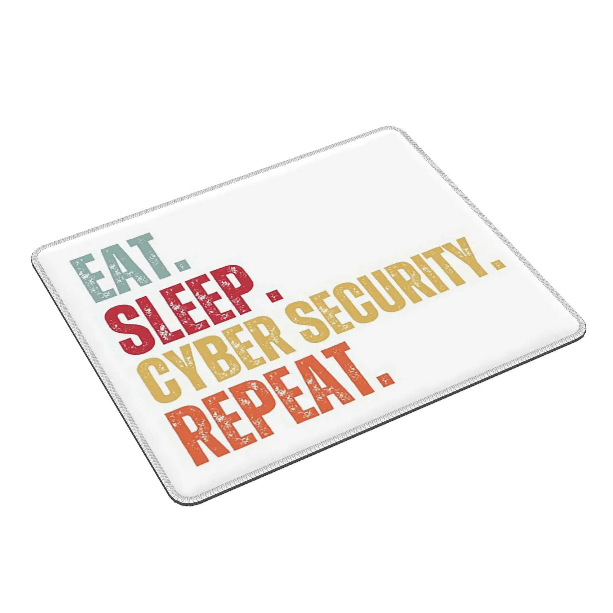 Eat Sleep Cyber Security Ripeti Tappetino per mouse Tastiera per computer Tappetino per mouse Gamer PC Laptop Tappetino da scrivania Accessori per ufficio Tappetini da tavolo