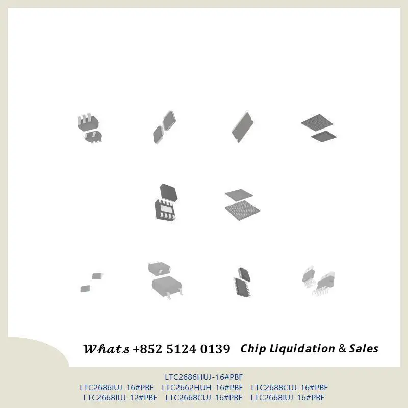 chip Integrated circuit chip MCU chip LTC2686HUJ-16#PBF LTC2686IUJ-16#PBF LTC2662HUH-16#PBF LTC2688CUJ-16#PBF LTC2668IUJ-12#PBF