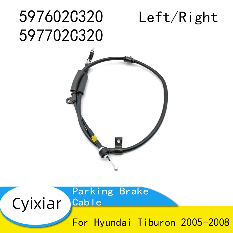 

597602C320 597702C320 Parking Brake Cable Rear RH LH for Hyundai Tiburon 2005-2008