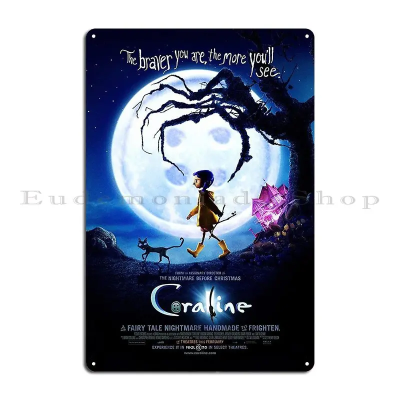 Coraline The Braver You Are The More You Ll See Metal Signs Wall Mural Club Wall Custom Print Decoration Tin Sign Poster