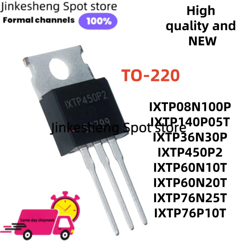 10UNITS original IXTP08N100P IXTP140P05T IXTP36N30P IXTP450P2 IXTP60N10T IXTP60N20T IXTP76N25T IXTP76P10T in stock TO-220