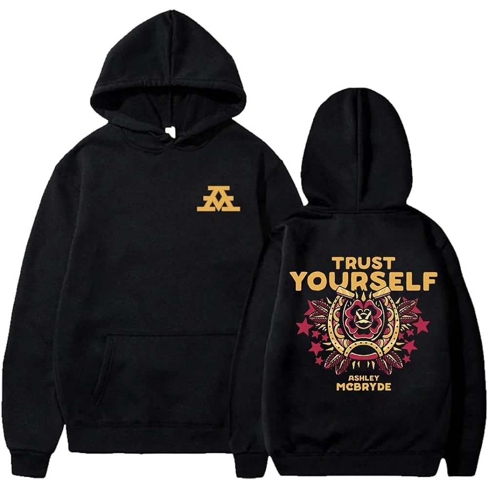 Ashley McBryde Trust Yourself Hoodie Sweatshirt Women Men Long Sleeve Fashion Pullover Clothes