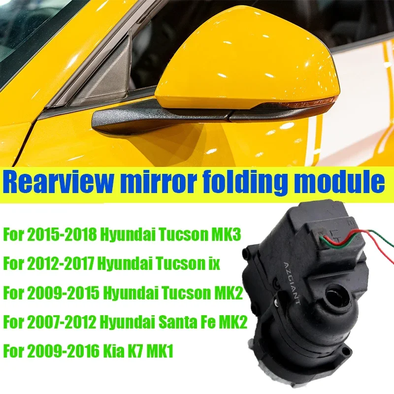 

Azgiant Car Power folding side view mirror module original For Hyundai Tucson MK3/MK2/IX Santa Fe MK2 Kia K7 MK1 car accessories