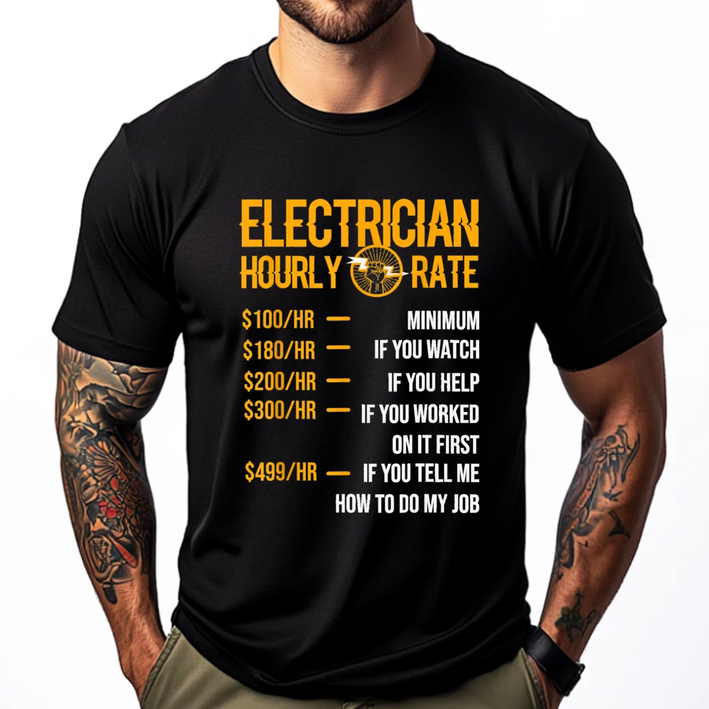 

Funny Electrician Men Electrician Hourly Rate Electrician Mens Designer T Shirt High Quality T Shirt For Men Hip Hop