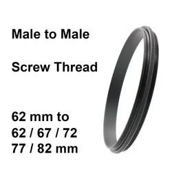 Male to Male Screw Thread Adapter Ring 62mm - 62 67 72 77 82mm thread pitch 0.75mm for Macro Photography Mount Adapter Ring