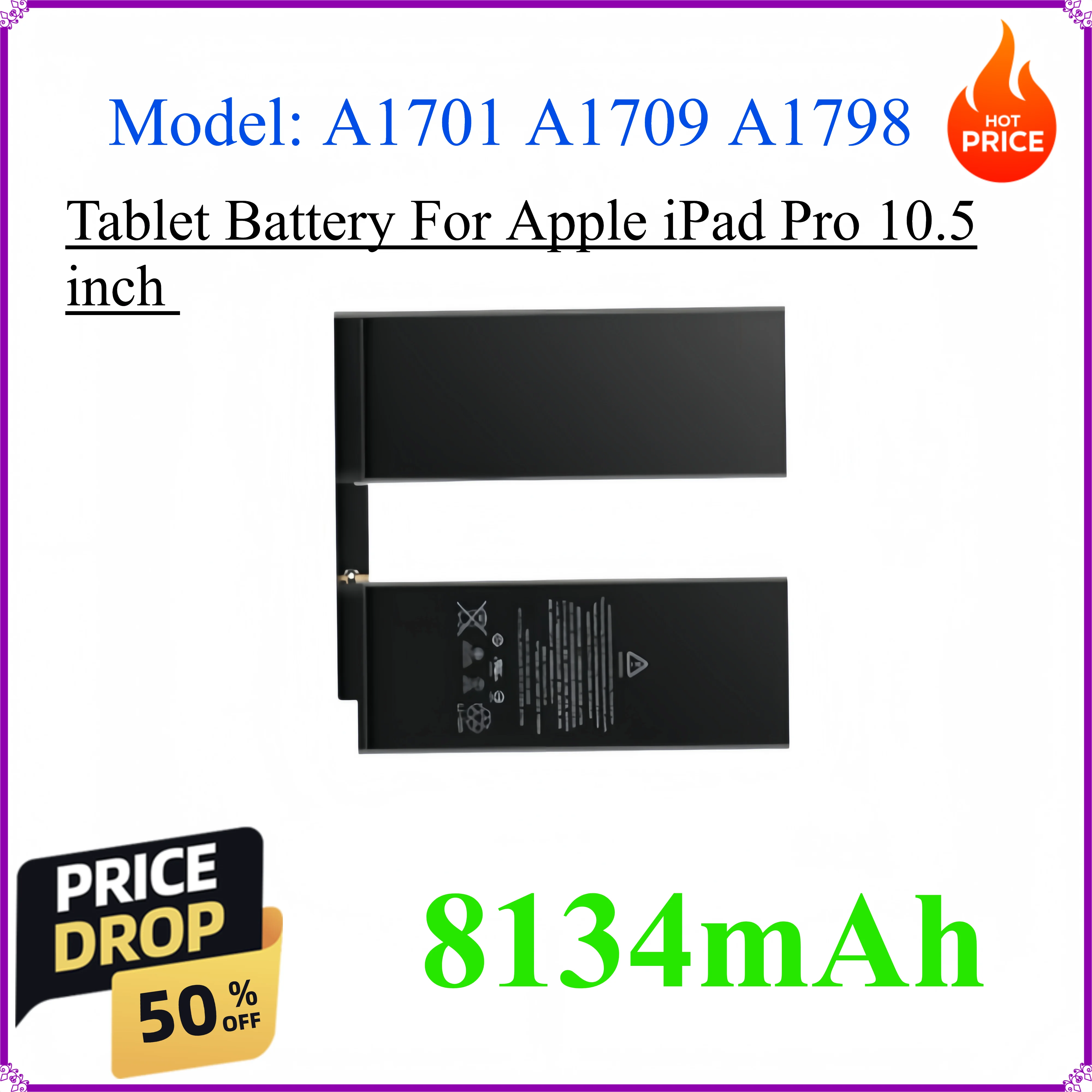 

Tablet Battery 8134mAh For Apple iPad Pro 10.5 inch A1701 A1709 A1798