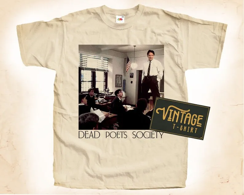 Dead Poets Society V1 T shirt Tee Natural Vintage Cotton Movie Poster All Sizes