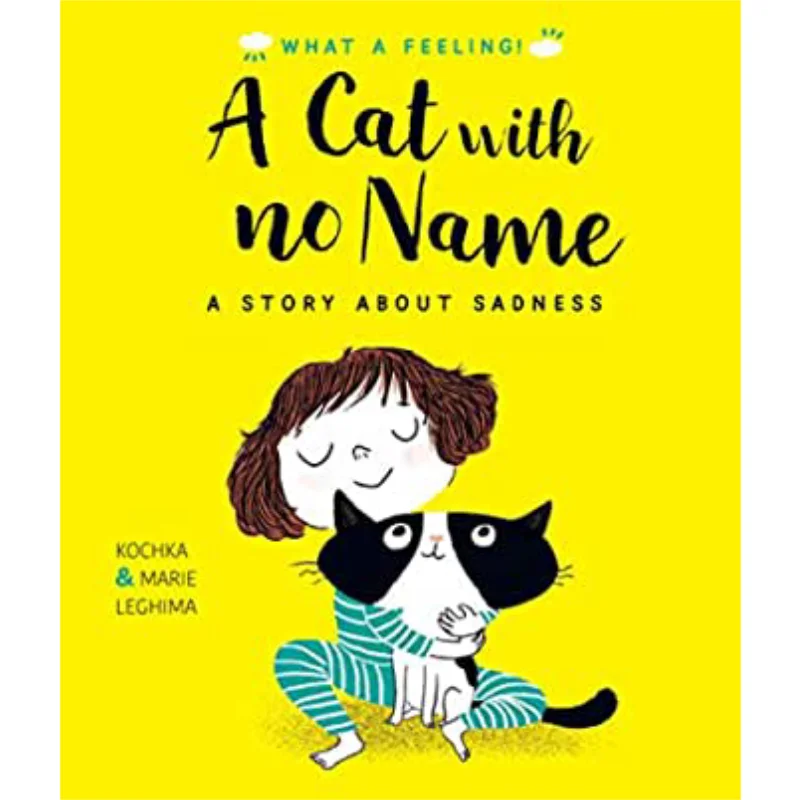 

Marie LeghimaA Cat With No Name A Story About Sadness Kochka Marie Leghima Words Pictures 9780711258631 Book