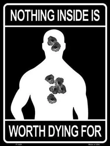 Y1,Nothing Inside Worth Dying Metal Novelty Parking Sign Tin es, Tinsigneua24856-aluminum