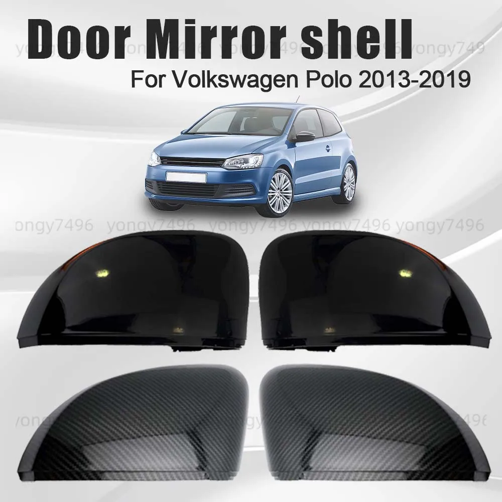 

Cars Accessories Door Mirror Shell For Volkswagen Polo 2013-2019 Carbon Fiber Glossy Black Replace Protective Cover Styling