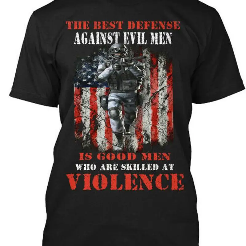 Best Defense Against Evil Men Is Good Who Are T Shirt Made in USA Size S to 5XL