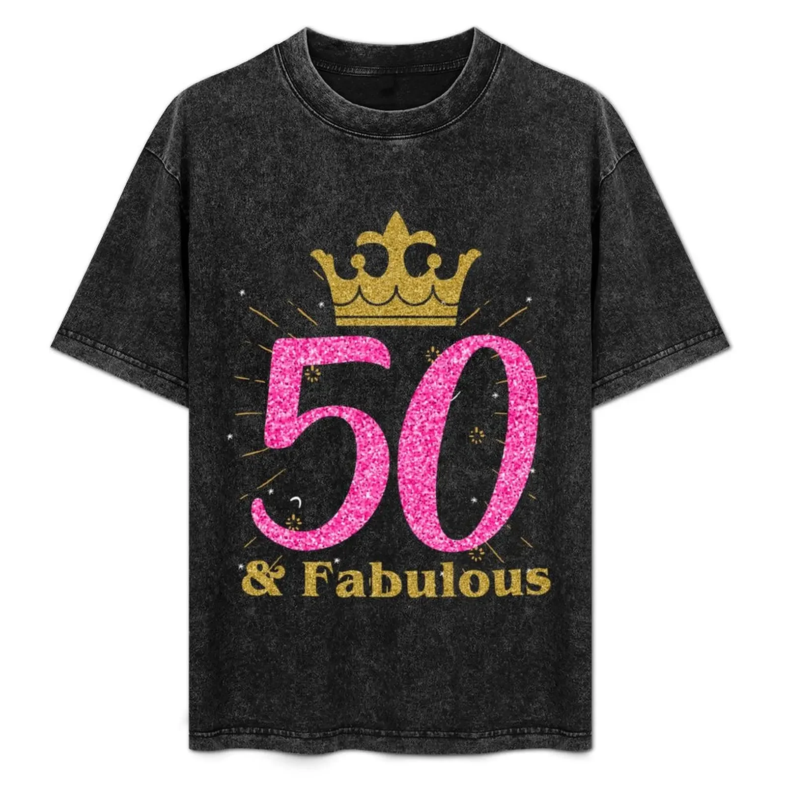 

50th & Fabulous Art | Queen Ladies' B-day Women Art Gift T-Shirt Man t-shirt oversized summer tops mens cotton t shirts
