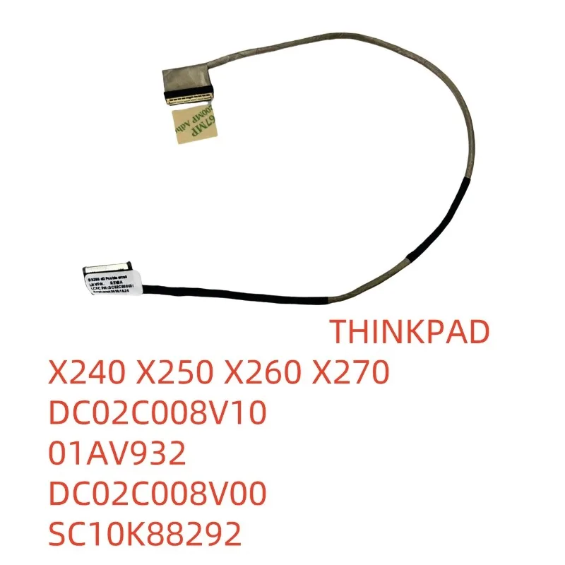 New LCD Ribbon Cable for Lenovo ThinkPad X240 X260 250 X270 30pin Screen Cable 01AV932 DC02C008V00 DC02C008V10