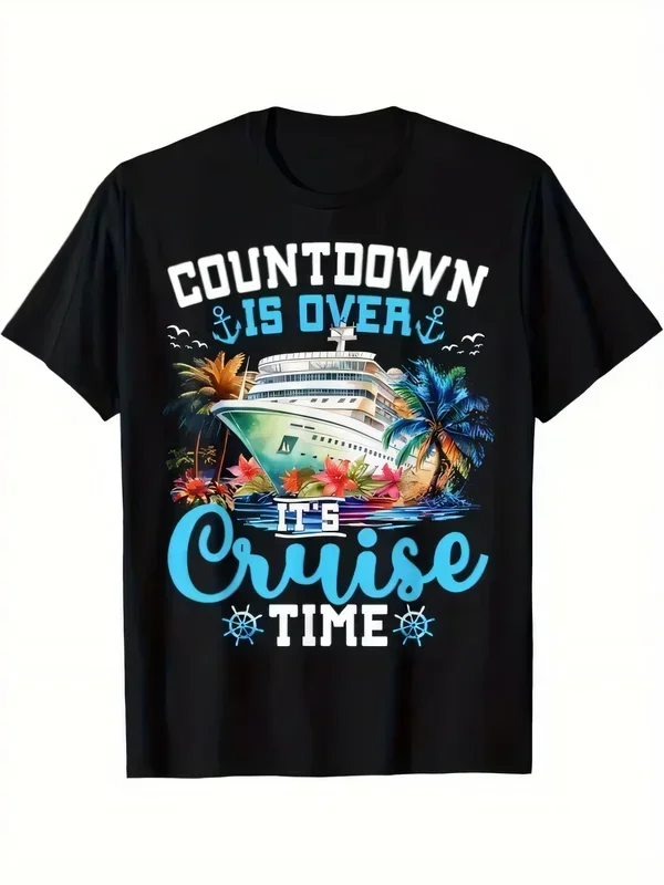 Countdown Is Over Cruise Time T-Shirt Tropical Cruise Ship Graphic Tee Summer Nautical Vacation Short Sleeve Black Cotton Top