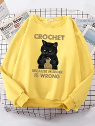 Crochet Because Murder Is Wrong Women's Hoody Fashion Fit Sweatshirt Casual Fleece Oversized Hoody Hip Hop All-match Tracksuit