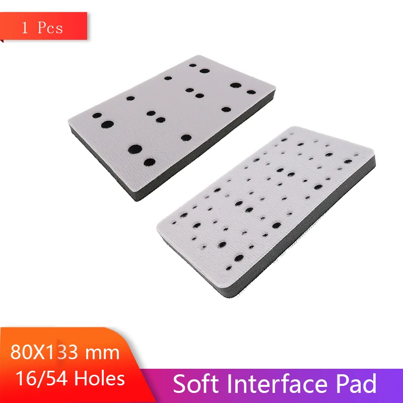 1 Pcs 80 X 133 mm Soft Interface Pad 16/54 Holes  Hook and Loop Sanding Disc Buffer Sponge Interface Cushion Pad for Backing Pad