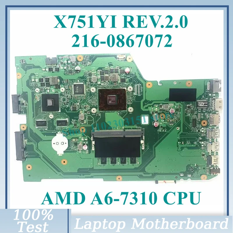 

X751YI REV.2.0 с процессором AMD A6-7310, ОЗУ 4 Гб, материнская плата 216-0867072 для ноутбука Asus, материнская плата 100%, полностью протестирована, хорошо работает