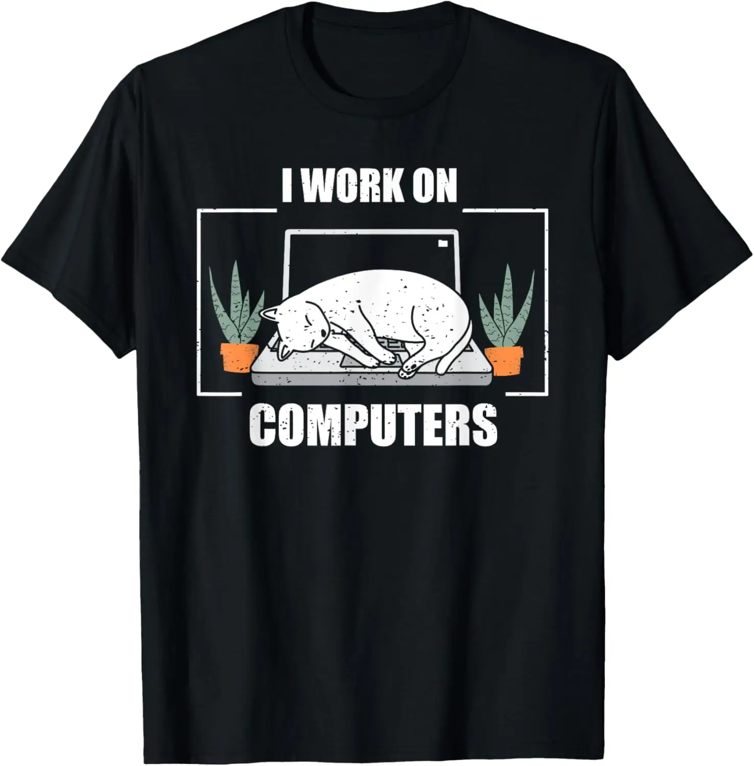 Funny Saying I Work On Computers Cat Joke IT Gag Women Men T-Shirt