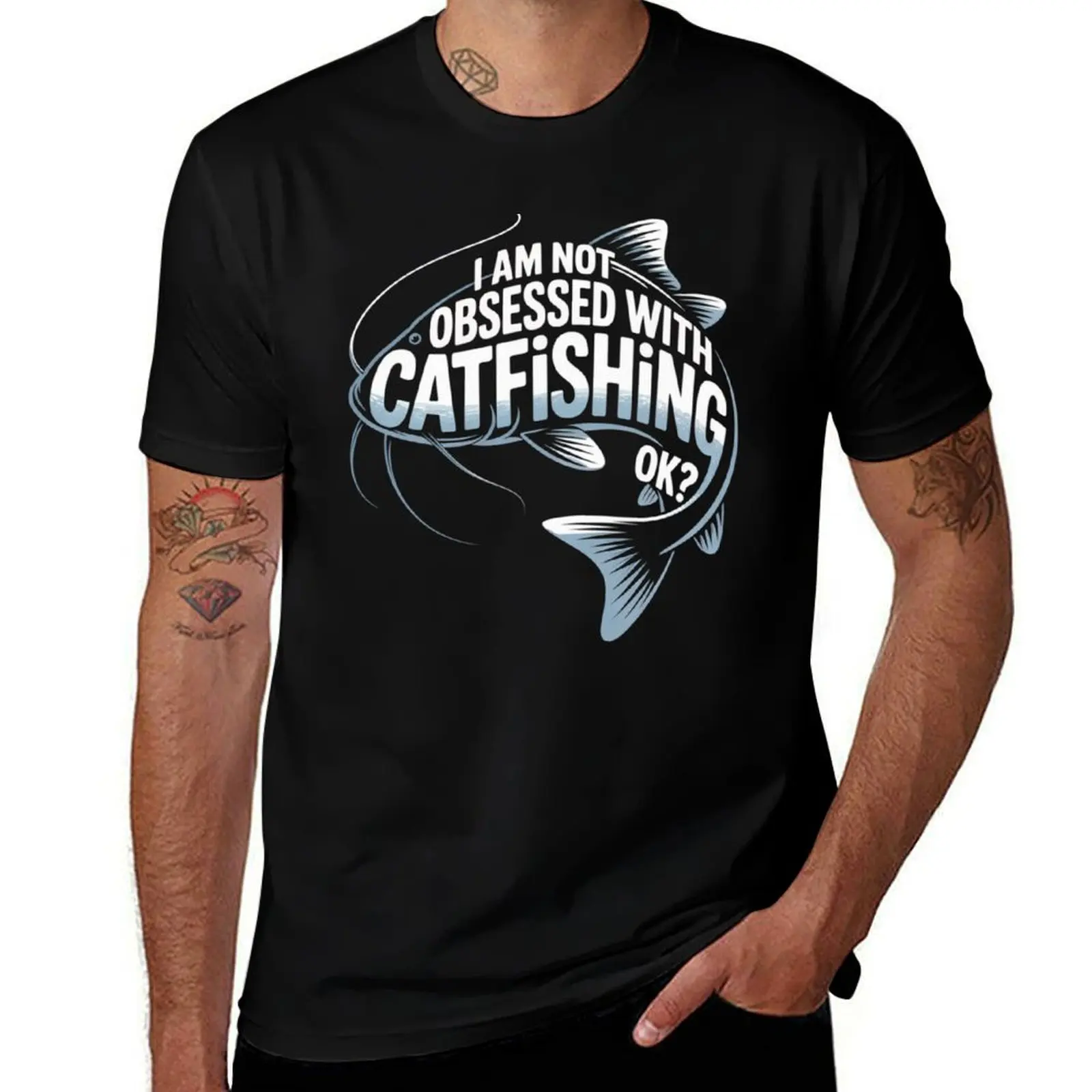 

I am not obsessed with catfishing ok T-Shirt graphic t shirts sublime anime figures workout shirts for men
