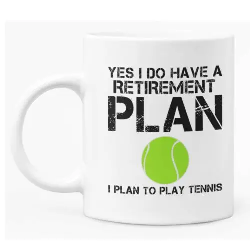 Tennis Players Retirement Mug 11oz White Ceramic Coffee Mug For Yourself or Gift