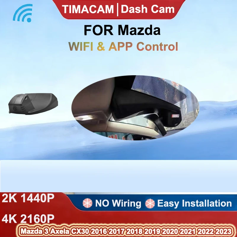 for Mazda 3 Axela CX30 2016 2017 2018 2019 2020 2021 2022 2023 Dash Cam Camera DVR 2K 4K  Wifi Plug and Play Video Recorder