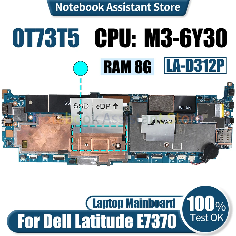 

Материнская плата для ноутбука Dell Latitude E7370 7370, материнская плата BAL60 LA-D312P 0T73T5 SR2EN m3-6Y3 0 CPU RAM 8G, протестированная материнская плата для ноутбука