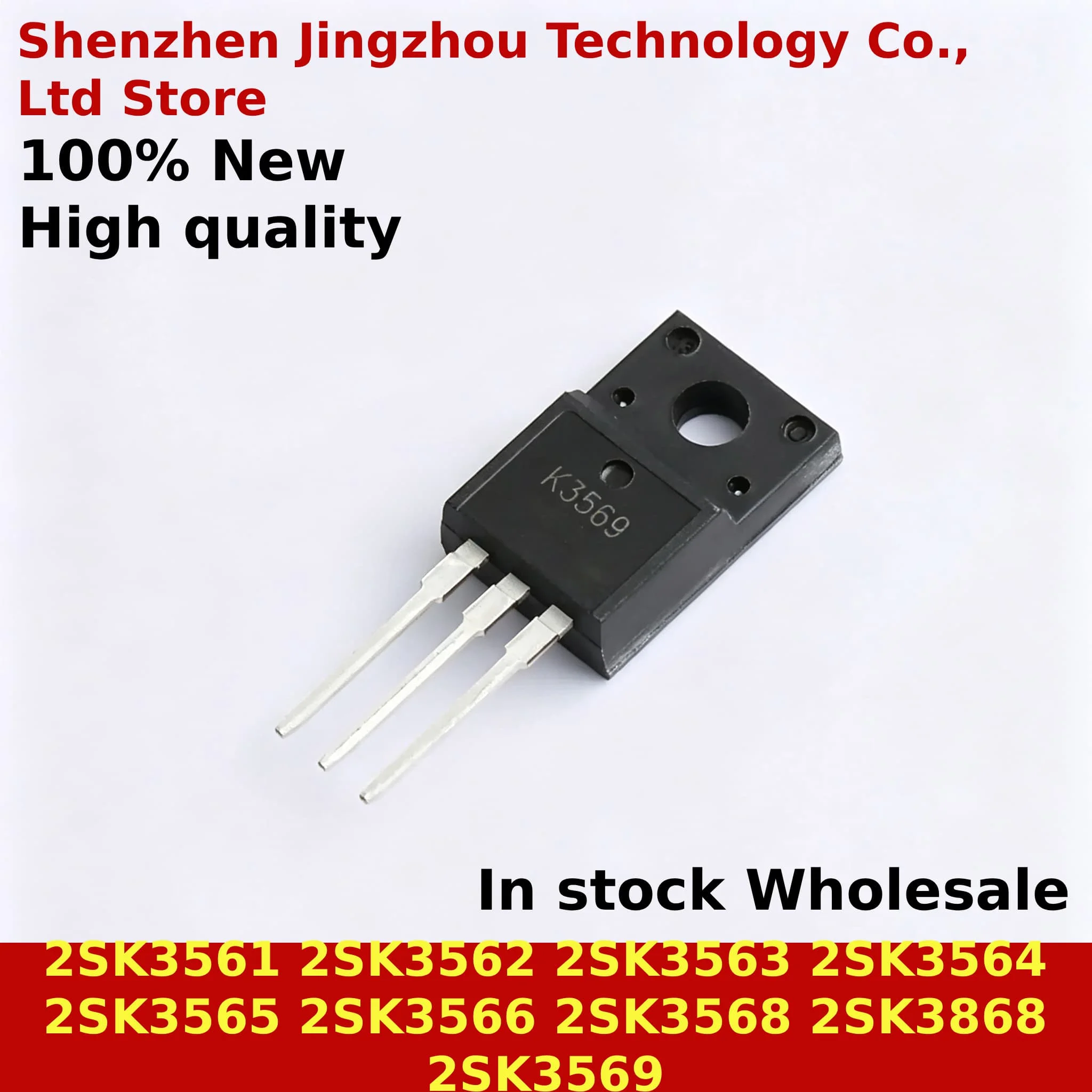 (10PCS) K3561 K3562 K3563 K3564 K3565 K3566 K3568 K3569 2SK3561 2SK3562 2SK3563 2SK3564 2SK3565 2SK3566 2SK3568 2SK3868 2SK3569