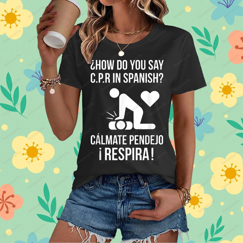 

Как ты говоришь C.P.R в Испании Футболка Calmate Y Respira, повседневная модная свободная уличная одежда в стиле Харадзюку, женская и мужская футболка в стиле хип-хоп