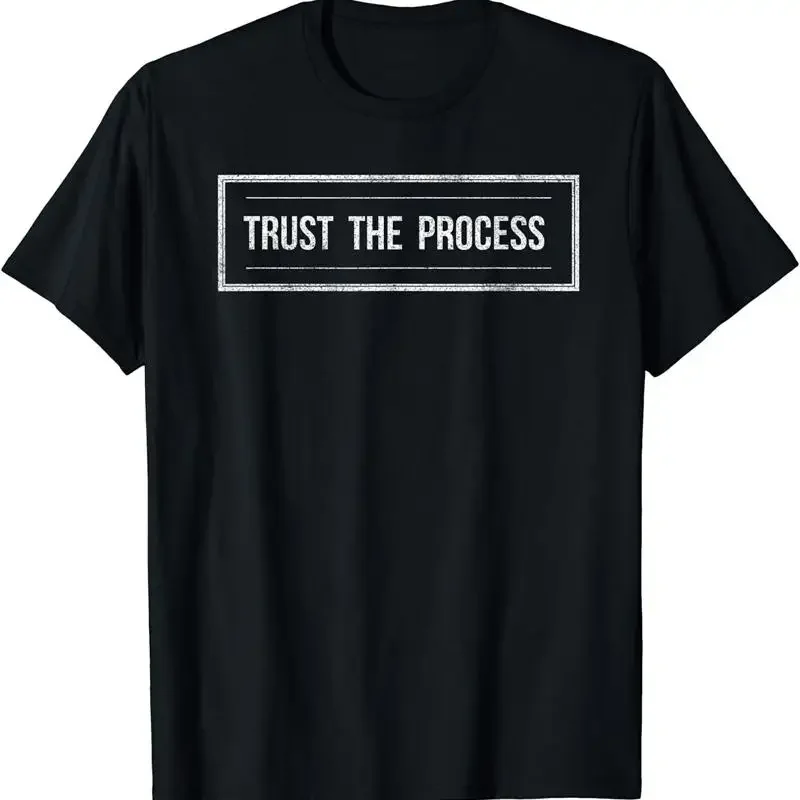 Min New Limited Trust The Process Motivation T Shirt