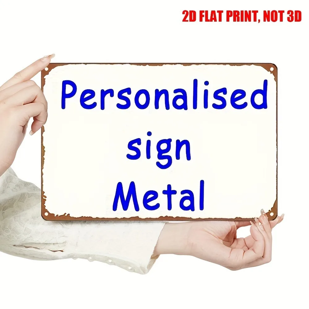 8x12Inch 2D Flat Vintage Iron Poster Sign Customizable Custom Photo Text Logo Multi Purpose Wall Hanging Decor Gift
