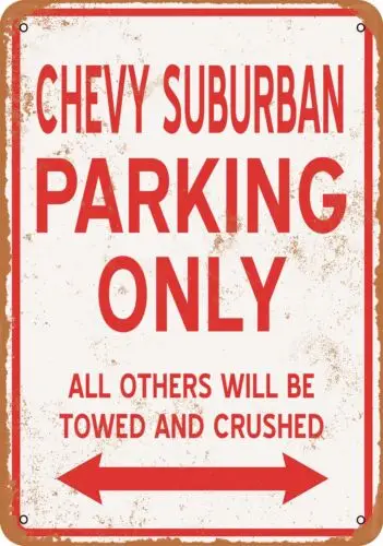 Metal Sign - CHEVY SUBURBAN PARKING ONLY - Vintage Look