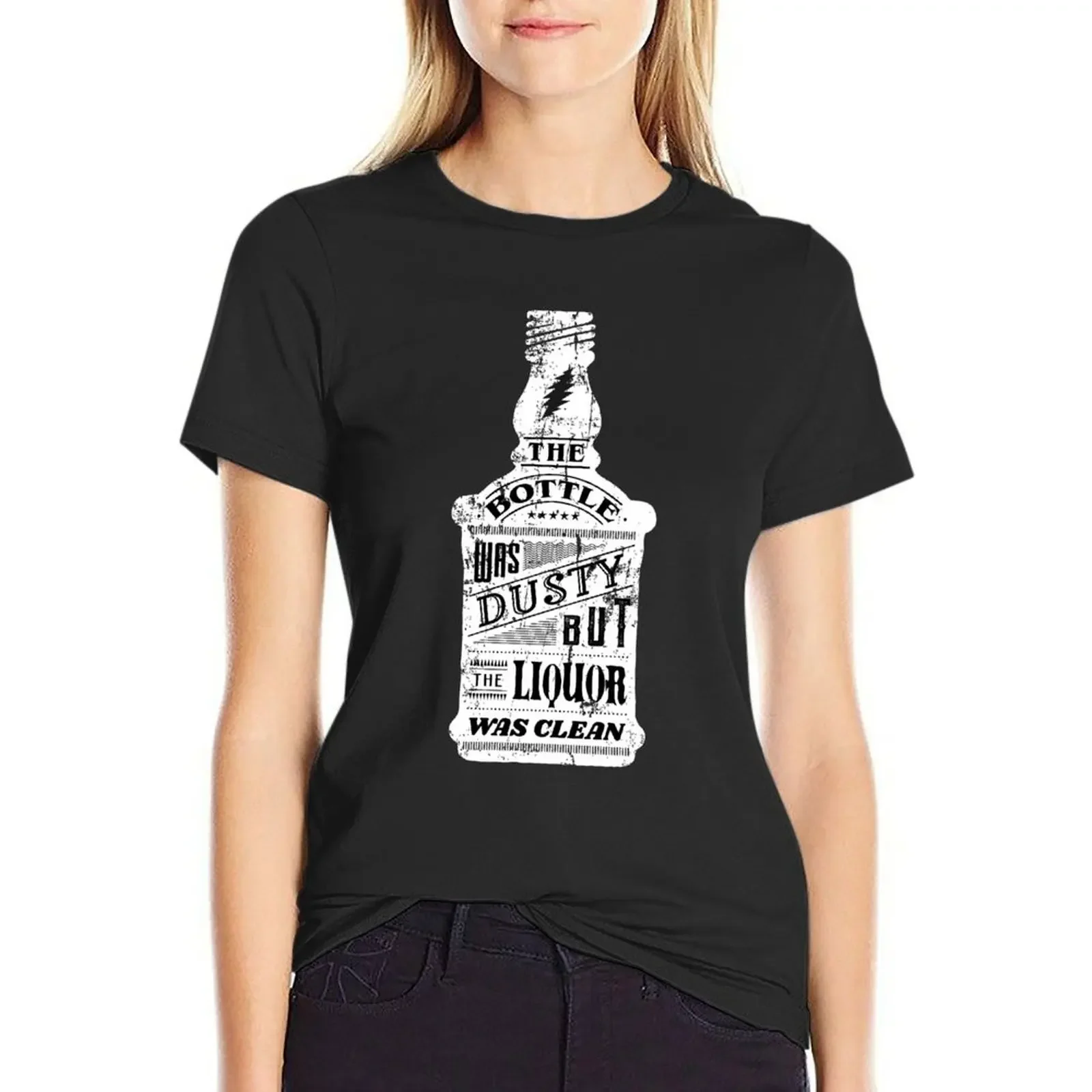 

Bottle Was Dusty But The Liquor Was Clean T-Shirt sublime summer clothes animal print shirt for girls black t shirts for Women