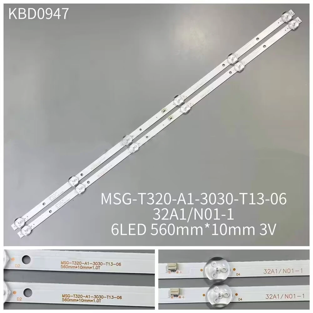 100% New 2pcs/Kit LED Strips for 32 TV MSG-T320-A1-3030-T13-06 32A1/N01-1 6LED 560MM 3V