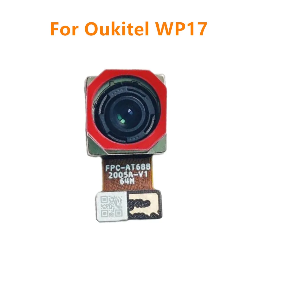 New For Oukitel WP17 Cell Phone 64MP Rear Back Main Camera Modules Repair Replacement Original New