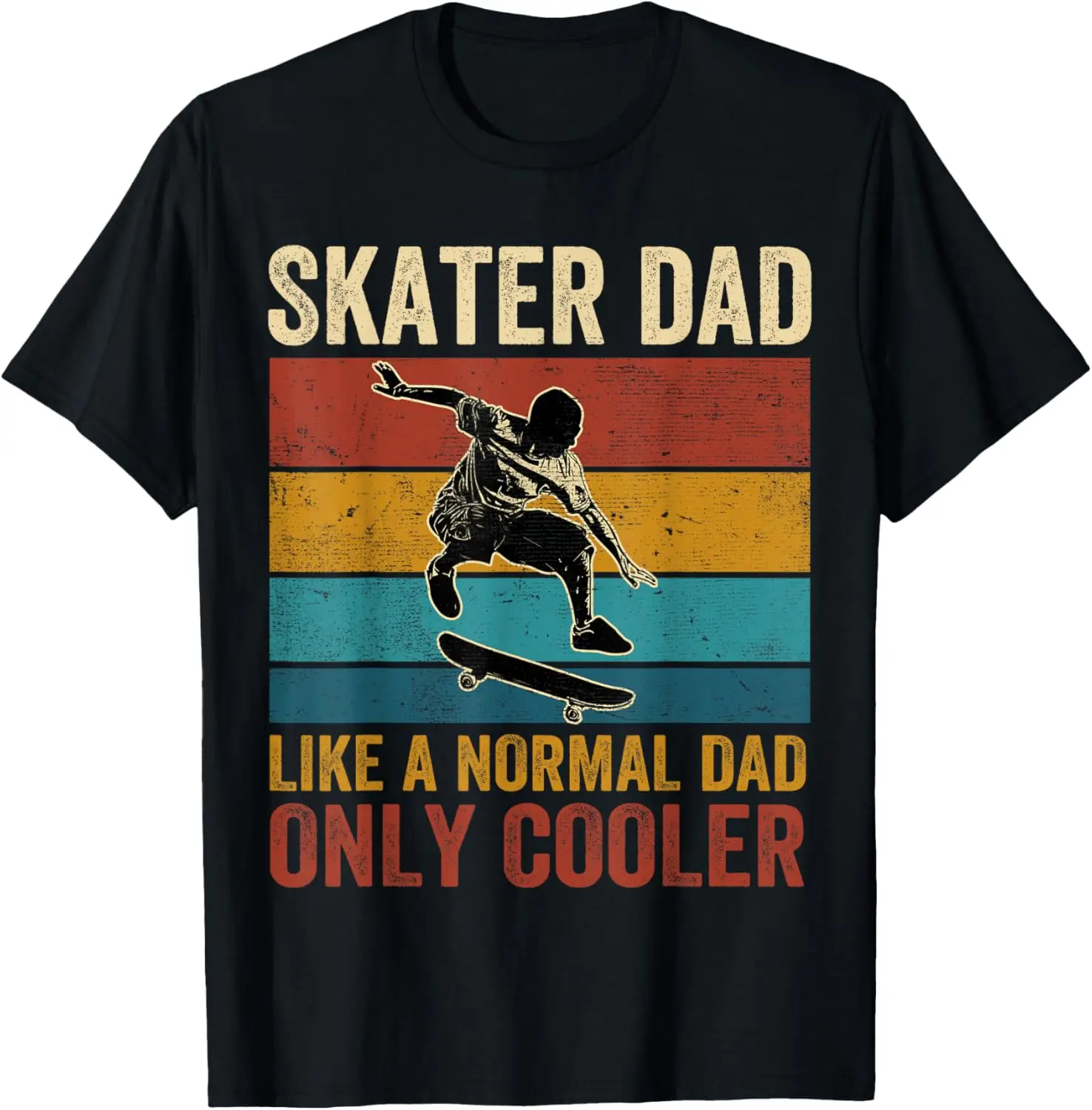 Skater Dad Like A Normal Dad Only Cooler Father's Day T-Shirt