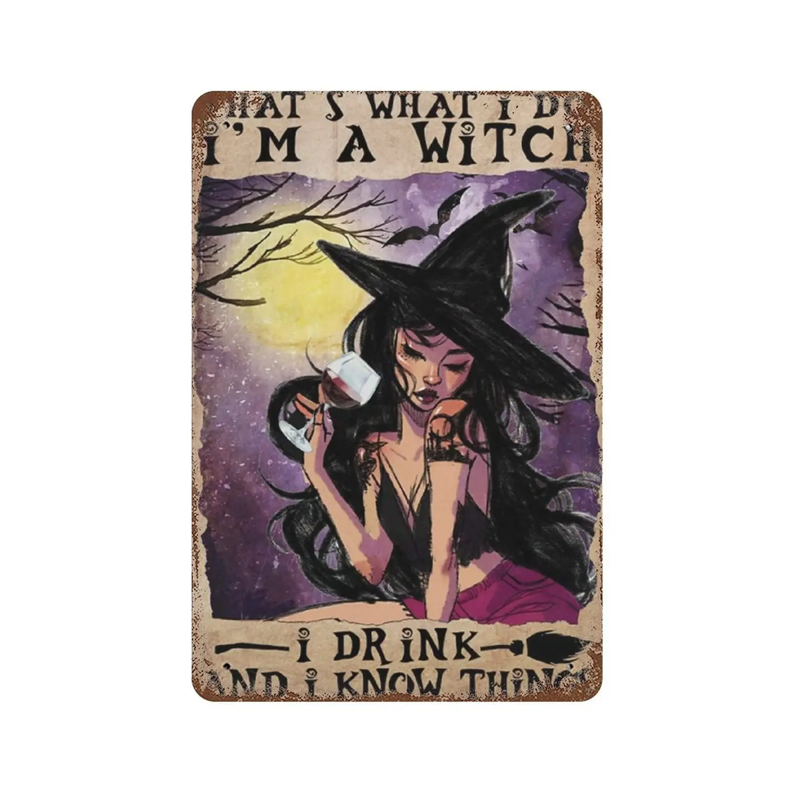 Vintage Metal Tin Sign Plaque,That’s What I Do I’m A Witch I Drink and I Know Things Tin Sign,Man cave Pub Club Cafe Home Decor