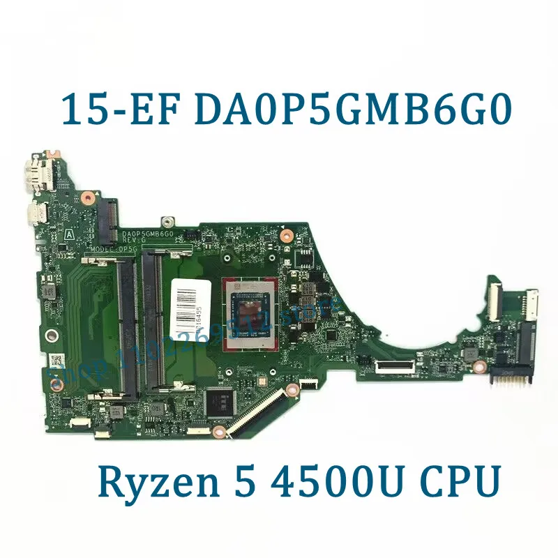 High Quality DA0P5GMB6G0 Mainboard For HP 15-EF 15Z-EF 15S-EQ Laptop Motherboard With R5 4500U/R7 4700U CPU 100%Full Tested Good