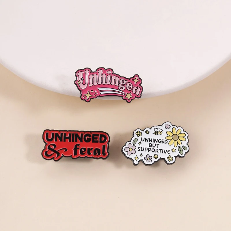 Unhinged But Supportive Enamel Pins Mental Health Quotes Unhinged & Feral Brooches Lapel Badge Jewelry Gifts for Friends
