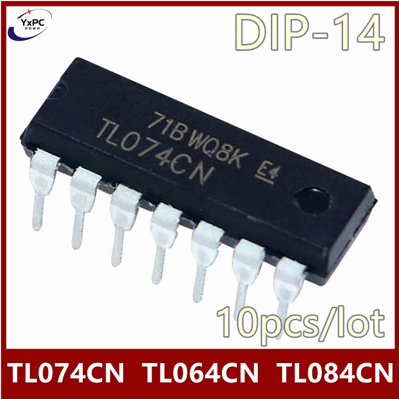 10PCS TL074CN TL064CN TL084CN DIP-14 TL064  TL074  TL084  DIP-14